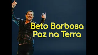 Paz na Terra - Beto Barbosa / Letra