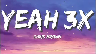 Yeah 3x - Chris Brown (Lyrics!)