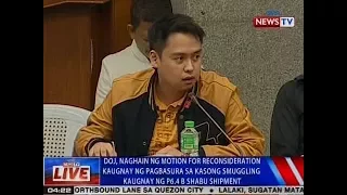 DOJ, naghain ng motion for reconsideration sa kasong smuggling kaugnay ng P6.4 shabu shipment