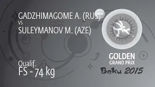 Qual. FS - 74 kg: A. GADZHIMAGOME (RUS) df. M. SULEYMANOV (AZE), 3-1