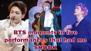 BTS moments in live performances that had me SHOOK