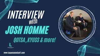 Josh Homme - QOTSA, Kyuss, and a whole lot more!