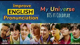 Improve English Pronunciation with My Universe by BTS ft Coldplay