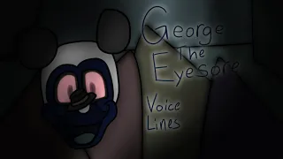 George The Eyesore’s Voice Lines