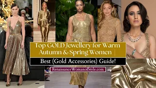 Top Gold Jewelry: Warm Autumn and Spring Women (Best Metallics Guide)