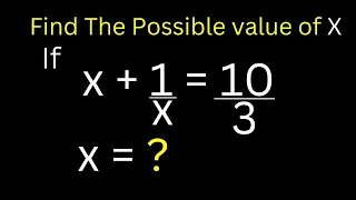 Math Olympiad Question | Find The Possible Value Of X | Nice Equation...