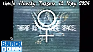 NEW Uncle Howdy QR Teaser | WWE SMACKDOWN 11 May 2024