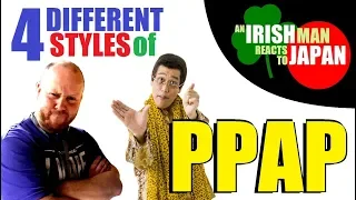 PPAP in 4 Different Styles | AN IRISH REACTION TO JAPAN