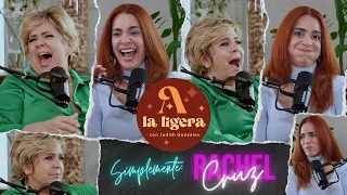 🔴 RACHEL CRUZ 🤣🔥🎙️ "A LA LIGERA PODCAST"