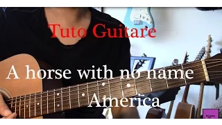 Cours de guitare - Chanson facile 4 accords - A horse with no name - America +TAB