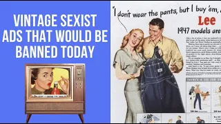 30 Vintage Sexist Ads That Would Probably be Banned Today