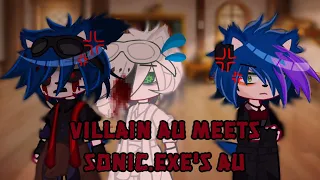 - [STH] Villains AU Meets Sonic.exe's AU || Part 1 ||  Requested || ⚠️ CRINGE || My AU || #sonic -