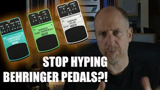 Stop hyping Behringer pedals