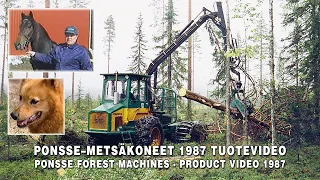 Ponsse-metsäkoneet 1987 alkuperäinen tuotevideo | Ponsse Forest Machines, product video 1987