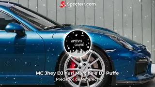 EU TU NOS BOTA NELA (COM GRAVE) - PREDADOR DE PRERECA - MC Jhey  DJ Yuri Martins e DJ Puffe