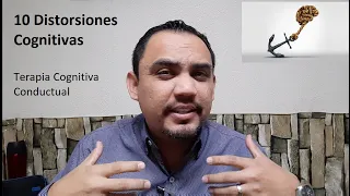 10 Distorsiones Cognitivas. Terapia Cognitiva- Conductual