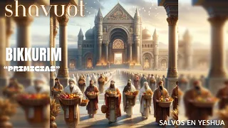 Shavuot 2024| Bikkurim Estudio #1