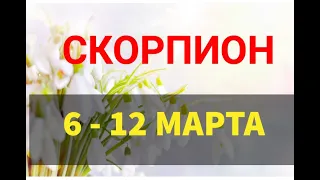 ♏ СКОРПИОН . Таро прогноз на неделю 6 - 12 МАРТА. Полнолуние в Деве  7 марта.