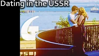 Dating in the Soviet Union. Soviet Love and The Very First Soviet Meme #ussr