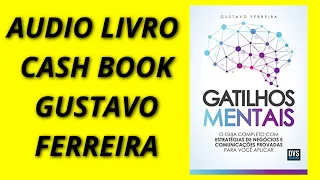 Áudio livro Gatilhos mentais - Gustavo Ferreira - Cash Book