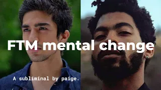 a FTM mental change subliminal  (Strong!!)