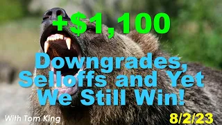 Downgrades, Selloffs, Yet We Are Still Winning Trades!  - Trading Recap August 2 2023