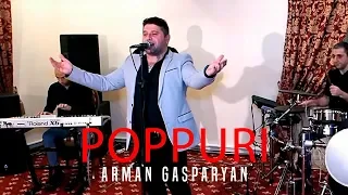 Arman Gasparyan - Poppuri // 2019