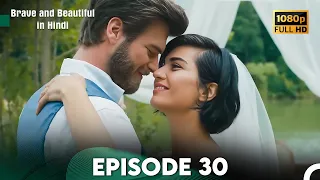 Brave and Beautiful in Hindi - Episode 30 Hindi Dubbed (FULL HD)