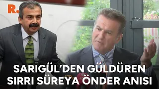 Mustafa Sarıgül'den güldüren Sırrı Süreyya Önder anısı! "Sen bana niye öyle yaptın?"