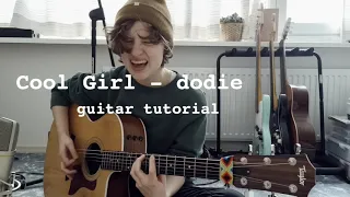 Cool Girl - dodie | guitar tutorial