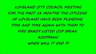 LOVELAND CITY COUNCIL MEETING CROOKED COP KOOPMANS VICTIMS