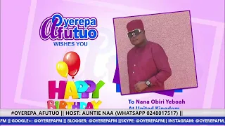 #OYEREPA_AFUTUO​ || HOST: AUNTIE NAA (WHATSAPP 0248017517) || 15-3-2022