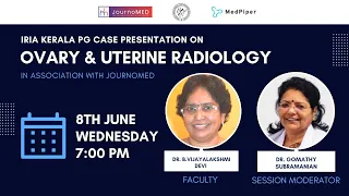 IRIA Kerala PG Case Presentation on Ovary & Uterine Radiology I MedPiper I  JournoMed