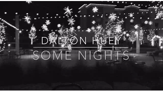 Dalton Huey | Some Nights (Fun Cover)