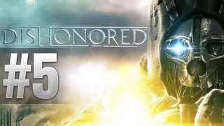 Dishonored Walkthrough - Part 5 - Mission Gameplay (Let's Play, Playthrough)