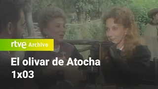 El olivar de Atocha: Capítulo 3 - Fin de siglo | RTVE Archivo