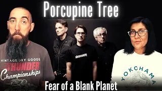 Porcupine Tree - Fear of a Blank Planet (REACTION) with my wife