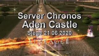 Attempts to conquer Aden Castle Siege 21 06 2020 / Lineage 2 Oficial Chronos