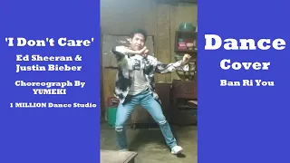 Ed Sheeran & Justin Bieber-I Don't Care (Choreography By Yumeki | 1 MILLION)Dance Cover | Ban Ri You