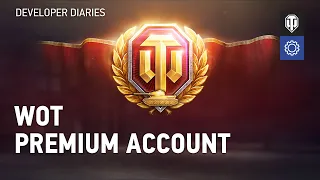 Developer Diaries. WoT Premium Account