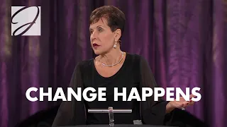 Change Happens | Joyce Meyer