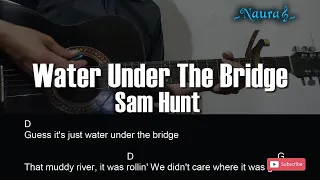 Sam Hunt - Water Under The Bridge Guitar Chords Lyrics