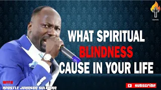 Apostle Johnson Suleman: what spiritual blindness can do to your life