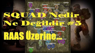 SQUAD Nedir - Ne Değildir? #5 / Random Advance and Secure (RAAS) üzerine...