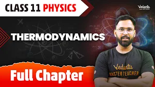 Thermodynamics Class 11 Full Chapter | Class 11 Physics Chapter 12 | Anupam Sir @@VedantuMath