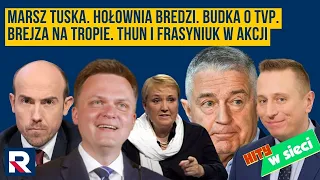 Hity w sieci | Marsz Tuska. Hołownia bredzi. Budka o TVP. Brejza na tropie. Thun i Frasyniuk w akcji