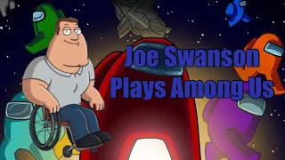 Joe Swanson Plays Among Us