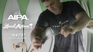 AIPA x LOCAL MOTION | The "ANTs" Surfboard Collection