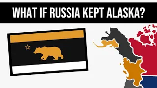 What If Russia Kept Alaska? | Alternate History