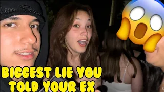 Biggest Lie You Told Your Ex|Party Edition